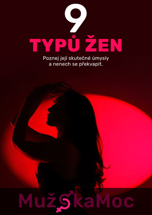 9 typů žen: Poznej její skutečné úmysly a nenech se překvapit